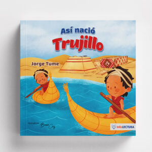 Así nació Trujillo